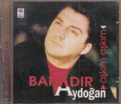 KK = BAHADIR AYDOĞAN - AŞKIM AŞKIM * SIFIR CD