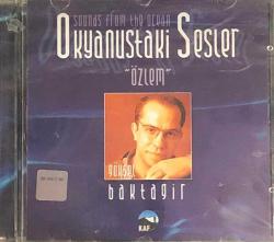 GÖKSEL BAKTAGİR-OKYANUSTAKİ SESLER ÖZLEM CD