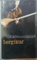 OKAN MURAT ÖZTÜRK - BERGÜZAR KASET
