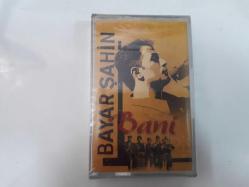 BAYAR ŞAHİN - BANİ KASET