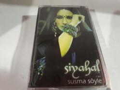 SİYAHAL- SUSMA ÖYLE KASET