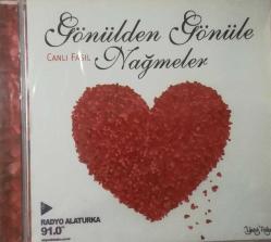GÖNÜLDEN GÖNÜLE NAĞMELER CD