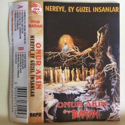 Onur Akın nereye ey güzel insanlar / Kaset