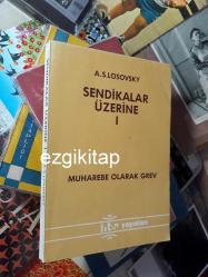 sendikalar üzerine 1 - a. s. losovsky (birinci cilt) (muharebe olarak grev)