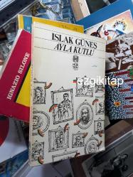 ıslak güneş - ayla kutlu