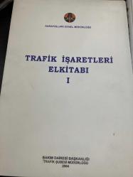 Karayolları genel müdürlüğü trafik işaretleri elkitabı 1 ve 2. Ciltler takım