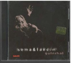 SEMA-sema-taksim-gülnihal-cd-baskısı tükendi-AMBALAJINDA NADİR CD