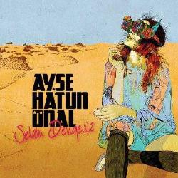 ayşe hatun önal-selam dengesiz-cd-TÜKENEN BASKI-AMBALAJINDA CD
