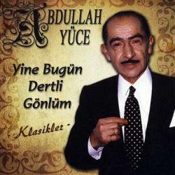 Abdullah yüce-yine bugün dertli gönlüm-klasikler-cd-jelatinli cd