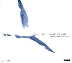 incesaz 3-istanbula dair-cd-AMBALAJINDA SIFIR CD