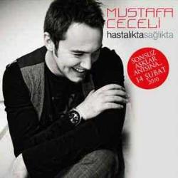 Mustafa ceceli-hastalıkta sağlıkta-14 şubat 2010-cd-baskısı tükendi-ambalajında cd