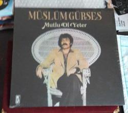 plak-müslüm gürses-mutlu ol yeter-lp-ambalajında sıfır-hiç açılmamış LP