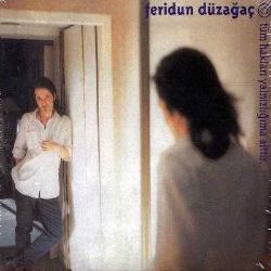feridun düzağaç-dipteyim sondayım-tüm hakları yalnızlığıma aittirUNIVERSAL İLK BASKI- AMBALAJINDA CD