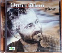 onur akın-ey hayat-cd-baskısı tükendi-AMBALAJINDA NADİR CD