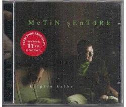 metin şentürk-kalpten kalbe-cd-BASKISI TÜKENDİ-SIFIR ambalajında CD