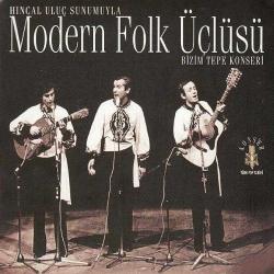 MODERN FOLK ÜÇLÜSÜ-2 cd-modern folk üçlüsü-bizim tepe konseri-hıncal uluç sunum-AMBALAJINDADIR