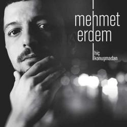 mehmet erdem-hiç konuşmadan-cd-TÜKENEN BASKI- AMBALAJINDA CD