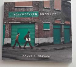 yüzyüzeyken konuşuruz-cd-akustik travma-BASKISI TÜKENDİ- ambalajında CD