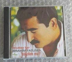 İBRAHİM TATLISES-ibrahim tatlıses-cd-hesabım var-söylim mi-cd-BASKISI TÜKENDİ-AMBALAJINDA CD