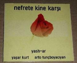 YAŞAR KURT-yaşar kurt-arto tunç-nefrete kine karşı-cd-TÜKENEN BASKI-AMBALAJINDA CD