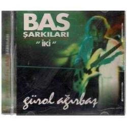 GÜROL AĞIRBAŞ-gürol ağırbaş-BAS ŞARKILARI 2 -BAY MÜZİK BASKI-AMBALAJINDA-TÜKENEN BASKI- CD
