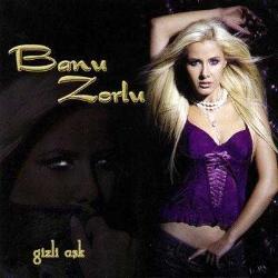 BANU ZORLU-banu zorlu-cd-gönül çiçekleri-gizli aşk- BASKISI TÜKENMİŞ SIFIR CD