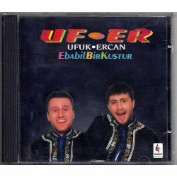 UF-ER-ufuk yıldırım-ercan saatçi-cd ufuk ercan -EBABİL BİR KUŞTUR--RAKS MÜZİK-AMBALAJINDA CD