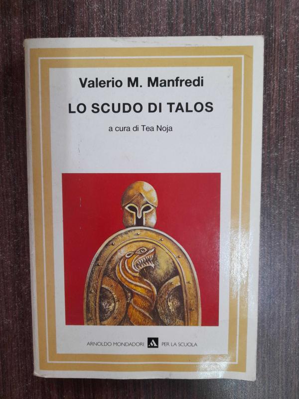 Lo Scudo di Talos (a Cura di Tea Noja), Valerio M. Manfredi - İkinci El  Kitap - kitantik