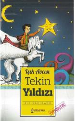 IŞIK AVCISI TEKİN YILDIZI (1.BASKI)