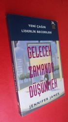 YENİ ÇAĞIN LİDERLİK BECERİLERİ GELECEK ZAMANDA DÜŞÜNMEK
