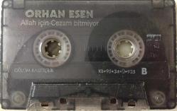 ORHAN ESEN- ALLAH İÇİN* CEZAM BİTMİYOR