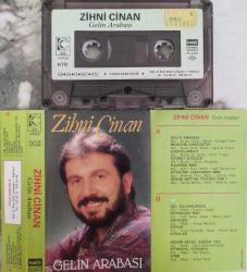 ZİHNİ CİNAN- GELİN ARABASI KASET