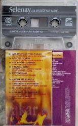 SELENAY- AŞK DÜŞTÜĞÜ YERİ YAKAR KASET