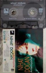 NİHAT DOĞAN- ANLAMIYORLAR KASET