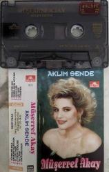 MÜŞERREF AKAY- AKLIM SENDE KASET
