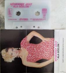 MÜŞERREF AKAY- ALA GÖZLÜM KASET