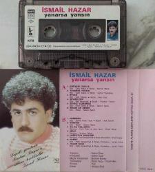 İSMAİL HAZAR- YANARSA YANSIN KASET