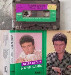 HAYRİ ŞAHİN-NELER OLDU KASET