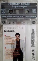 FERHAT GÜZEL- SORGULARDAYIM* BENİM DEĞİL KASET