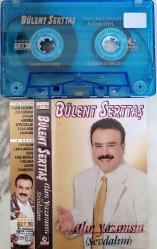 BÜLENT SERTTAŞ -ALIN YAZIMSIN KASET