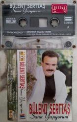 BÜLENT SERTTAŞ- SANA YAŞIYORUM KASET