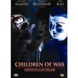Dvd - Şiddetin Çocukları (Children Of Wax)