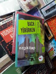 bach yürürken - göknil genç