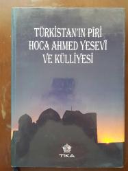 Türkistan'ın Piri Hoca Ahmed Yesevi Ve Külliyesi