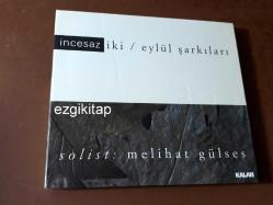 iki eylül şarkıları - incesaz CD  (melihat gülses) (PC'de denenmiştir)