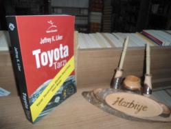 TOYOTA TARZI - DÜNYANIN EN BÜYÜK İMALATÇISINDAN 14 YÖNETİM İLKESİ