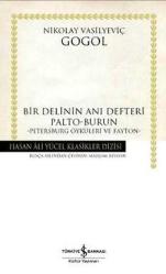 BİR DELİNİN ANI DEFTERİ / PALTO / BURUN / PETERSBURG ÖYKÜLERİ VE FAYTON - HASAN ALİ YÜCEL KLASİKLER
