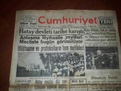 30 HAZİRAN 1939 HATAY DEVLETİ TÜRKİYE'YE KATILDI HABERİ. ORJ.TAM