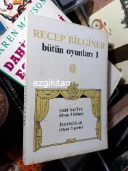 bütün oyunları 1 - recep bilginer (sarı naciye isyancılar)