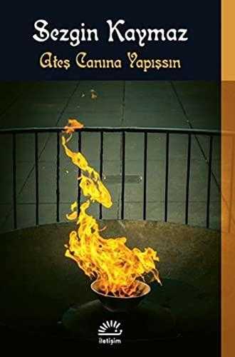 Ateş Canına Yapışsın - Sezgin Kaymaz